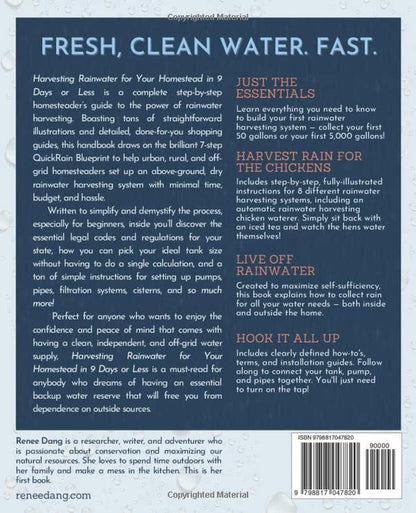 Harvesting Rainwater for Your Homestead in 9 Days or Less: 7 Steps to Unlocking Your Family'S Clean, Independent, and Off-Grid Water Source with the Quickrain Blueprint