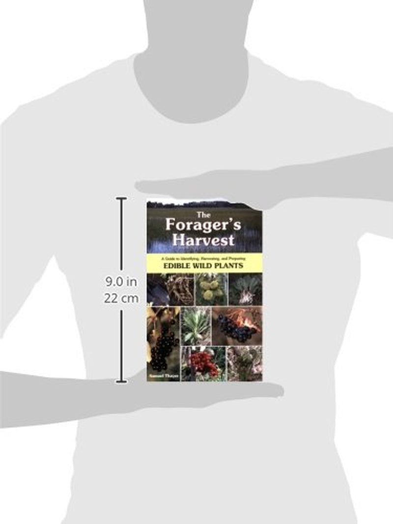 The Forager'S Harvest: a Guide to Identifying, Harvesting, and Preparing Edible Wild Plants